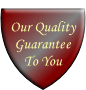 Our Quality
Guarantee
To You
