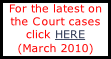 For the latest on the Court cases click HERE  (March 2010)
